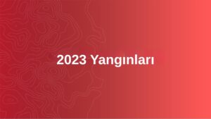2023 Yangınları